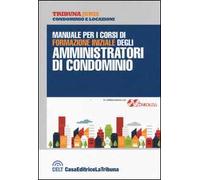 Manuale per i corsi di formazione iniziale degli amministratori di condominio
