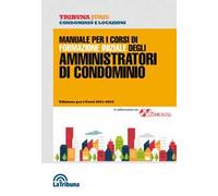 Manuale per i corsi di formazione iniziale degli amministratori di condominio