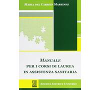 Manuale per i corsi di laurea in assistenza sanitaria