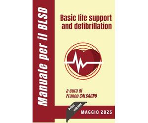 Manuale per il BLSD: Quando ogni secondo conta