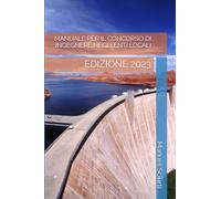 MANUALE PER IL CONCORSO DI INGEGNERE NEGLI ENTI LOCALI: EDIZIONE 2023