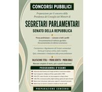 Manuale per il Concorso Segretari Parlamentari Senato della Repubblica 2026: Prova preliminare per tutti i profili e materie dei profili di ... del Senato commentati articolo per articolo.