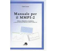 Manuale per il MMPI-2. Nella pratica clinica con riferimenti all'assessment collaborativo, al DSM e al MMPI-2-RF
