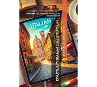MANUALE PER IMPARE L’ITALIANO: 30GIORNI PER ARRIVARE A LIVELLO DI MADRELINGUA