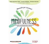 Manuale per istruttori mindfulness. Guida per la conduzione di protocolli per la riduzione dello stress