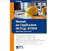 Manuale per l’applicazione del D.Lgs. 81/2008. Guida operativa all’interpretazione e all’applicazione di ciascun titolo. Aggiornato con il D.Lgs. ... e aggiornamenti scaricabili. Nuova ediz.