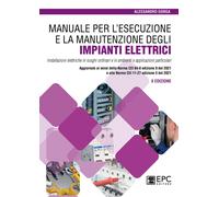 Manuale per L’Esecuzione E La Manutenzione Degli Impianti Elettrici. Installazio