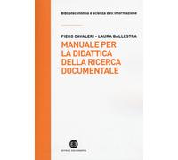 Manuale per la didattica della ricerca documentale. Ad uso di bib
