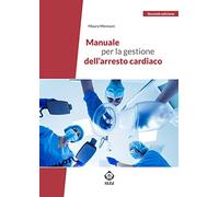 Manuale per la gestione dell’arresto cardiaco