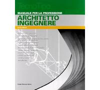 Manuale per la professione architetto-ingegnere. Con aggiornamento online