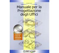 Manuale per la progettazione degli uffici. Con CD-ROM - Landi Corrado