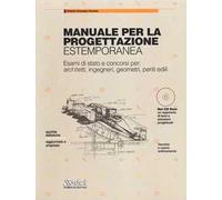 Manuale per la progettazione estemporanea. Esami di stato e concorsi per: architetti, ingegneri, geometri, periti edili. Con CD-ROM