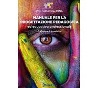 Manuale per la progettazione pedagogica ed educativa professionale