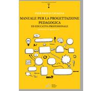 Manuale per la progettazione pedagogica ed educativa professionale