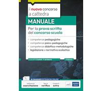 Manuale per la prova scritta del concorso scuola. Competenze pedagogiche, psico-pedagogiche, didattico-metodologiche, legislazione e normativa scolastica. Con espansione online. Con software di si...