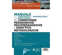 Manuale per la prova scritta del concorso scuola su competenze pedagogiche, psicopedagogiche e didattico metodologiche. Con espansione online