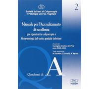 Manuale per l'accreditamento di eccellenza per operatori in colposcopia e fisiopatologia del tratto genitale inferiore