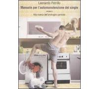 Manuale per l'automanutenzione del single. Alla ricerca dell'androgino perduto