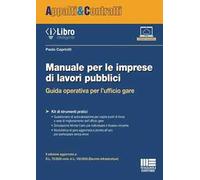 Manuale per le imprese di lavori pubblici. Guida operativa per l'ufficio gare. Con iLibro