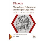 Manuale per l'educazione di mio figlio Guglielmo. Testo latino a