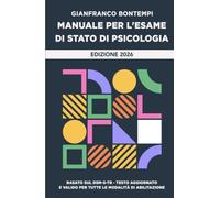 Manuale per l'Esame di Stato di Psicologia. Edizione 2026. Basato sul DSM-5-TR. Testo aggiornato e valido per tutte le modalita di abilitazione