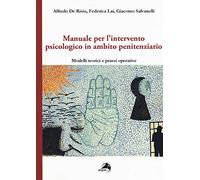 Manuale per l'intervento psicologico in ambito penitenziario. Modelli teorici e prassi operative