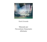 Manuale per l'investitore finanziario dilettante