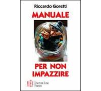 Manuale per non impazzire. Come sopravvivere al «non senso» della vita