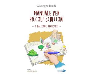 Manuale per piccoli scrittori. Il racconto realistico