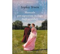 Manuale per signorine in fuga dagli scandali [Hardcover] [Jul 18, 2023] Irwin, S