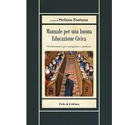 Manuale per una buona educazione civica. Orientamenti per insegnanti e genitori