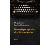 Manuale poco pratico di scrittura creativa