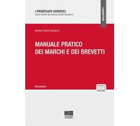 MANUALE PRATICO DEI MARCHI E DEI BREVETTI - SIROTTI GAUDENZI ANDREA - Maggioli