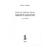Manuale pratico della meditazione