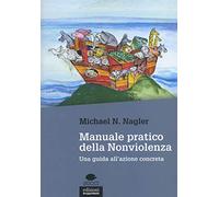 Manuale pratico della nonviolenza