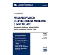 Manuale pratico dell'esecuzione mobiliare e immobiliare