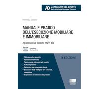 Manuale pratico dell'esecuzione mobiliare e immobiliare. Aggiornato al dec...