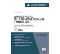 Manuale pratico dell'esecuzione mobiliare e immobiliare. Aggiornato al decreto PNRR-bis