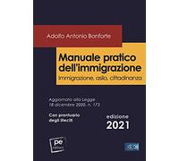 Manuale pratico dell'immigrazione. Immigrazione, asilo, cittadinanza