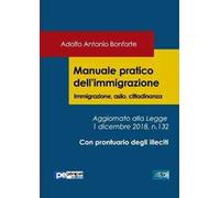 Manuale pratico dell'immigrazione. Immigrazione, asilo, cittadinanza