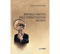 Manuale pratico dell'investigatore privato