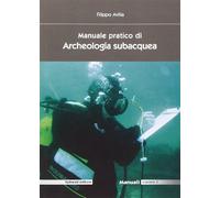 Manuale pratico di archeologia subacquea