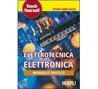 Manuale pratico di elettrotecnica ed elettronica