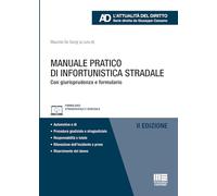 Manuale pratico di infortunistica stradale. Con giurisprudenza e formulario