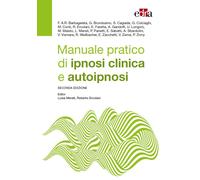 Manuale pratico di ipnosi clinica e autoipnosi