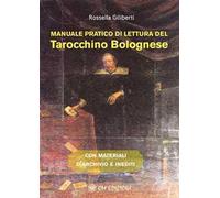 Libri Giliberti Rossella - Manuale Pratico Di Lettura Del Tarocchino Bolognese