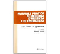 Manuale pratico di medicina d'urgenza e di emergenza