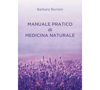 Manuale pratico di medicina naturale