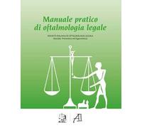Manuale pratico di oftalmologia legale