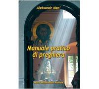 Manuale pratico di preghiera